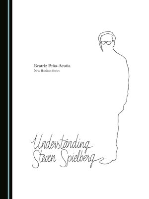 cover image of Understanding Steven Spielberg